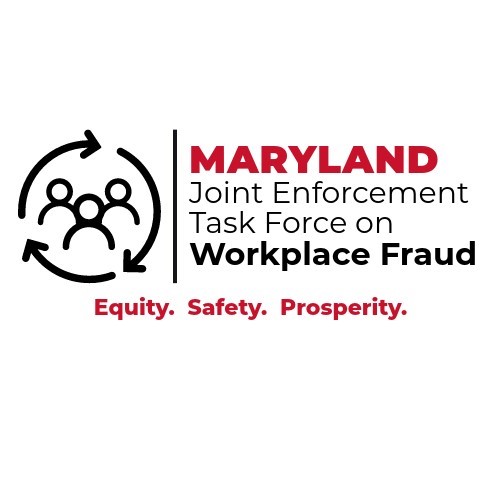 Maryland Joint Enforcement Task Force on Workplace Fraud
