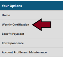 To file your Weekly Certification, you can select 